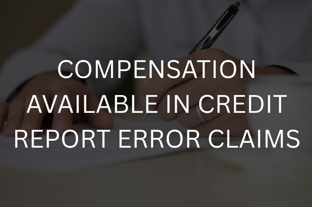 Compensation available in credit report error claims